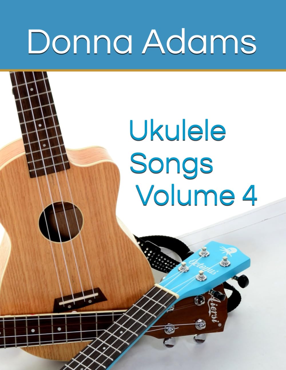 Ukulele Songs Volume 4 (Lowestoft Marina Ukulele Songs)