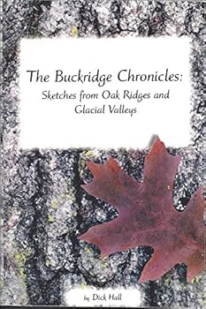 Paperback The Buckridge chronicles: Sketches from oak ridges and glacial valleys Book