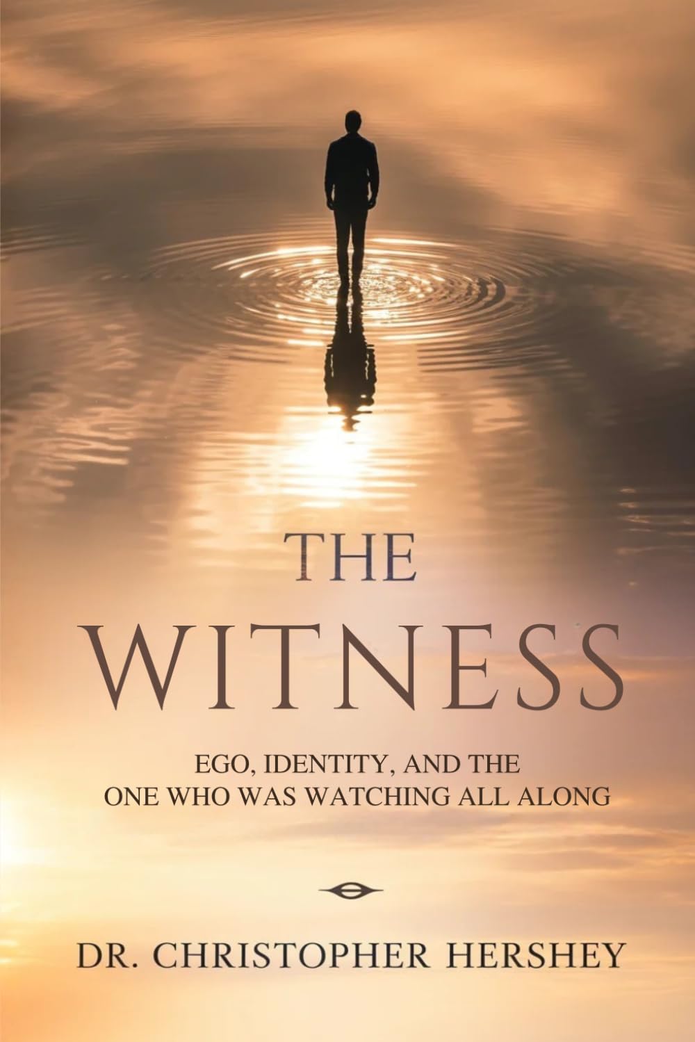 The Witness: Ego, Identity, And The One Who Was Watching All Along
