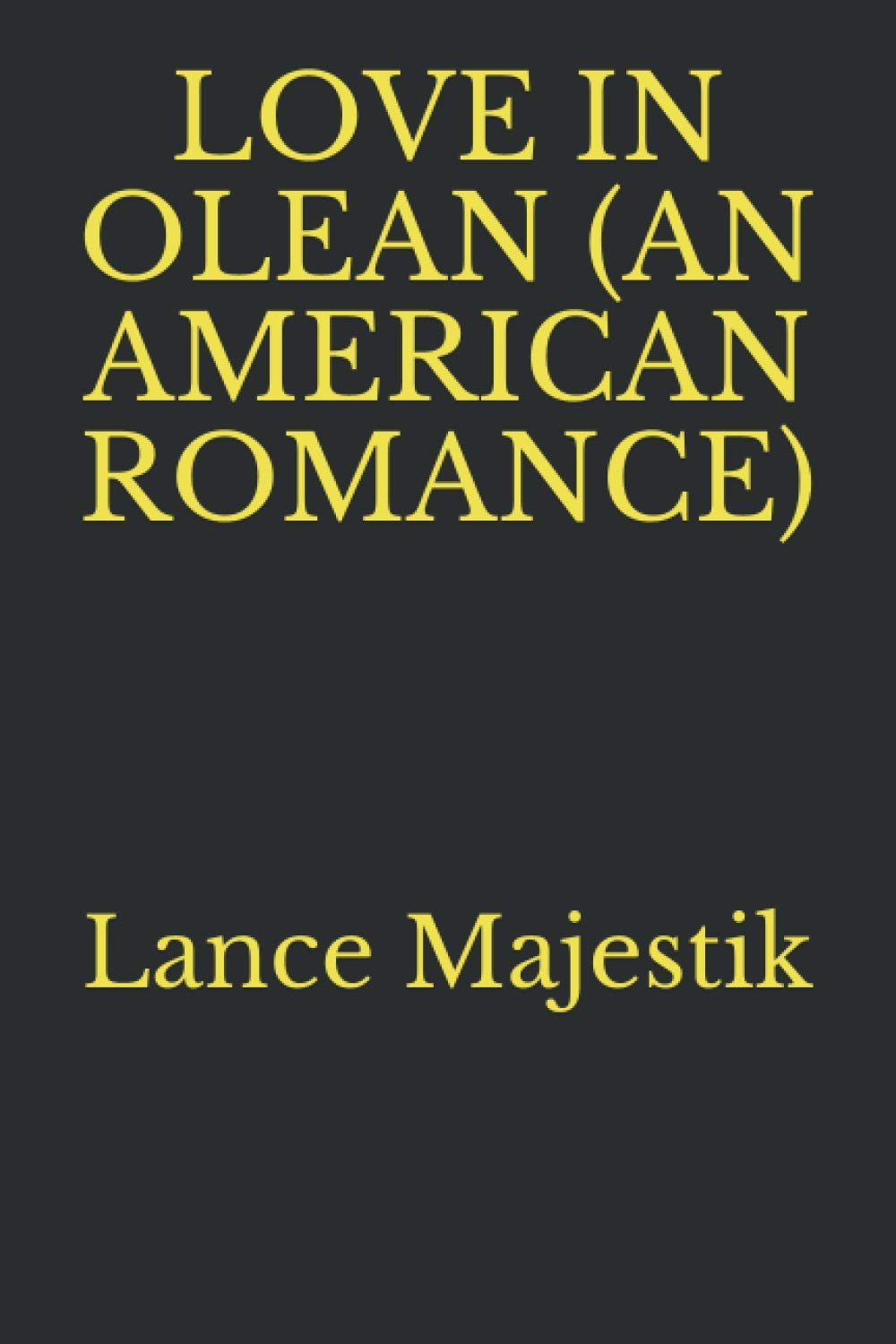 LOVE IN OLEAN (AN AMERICAN ROMANCE)