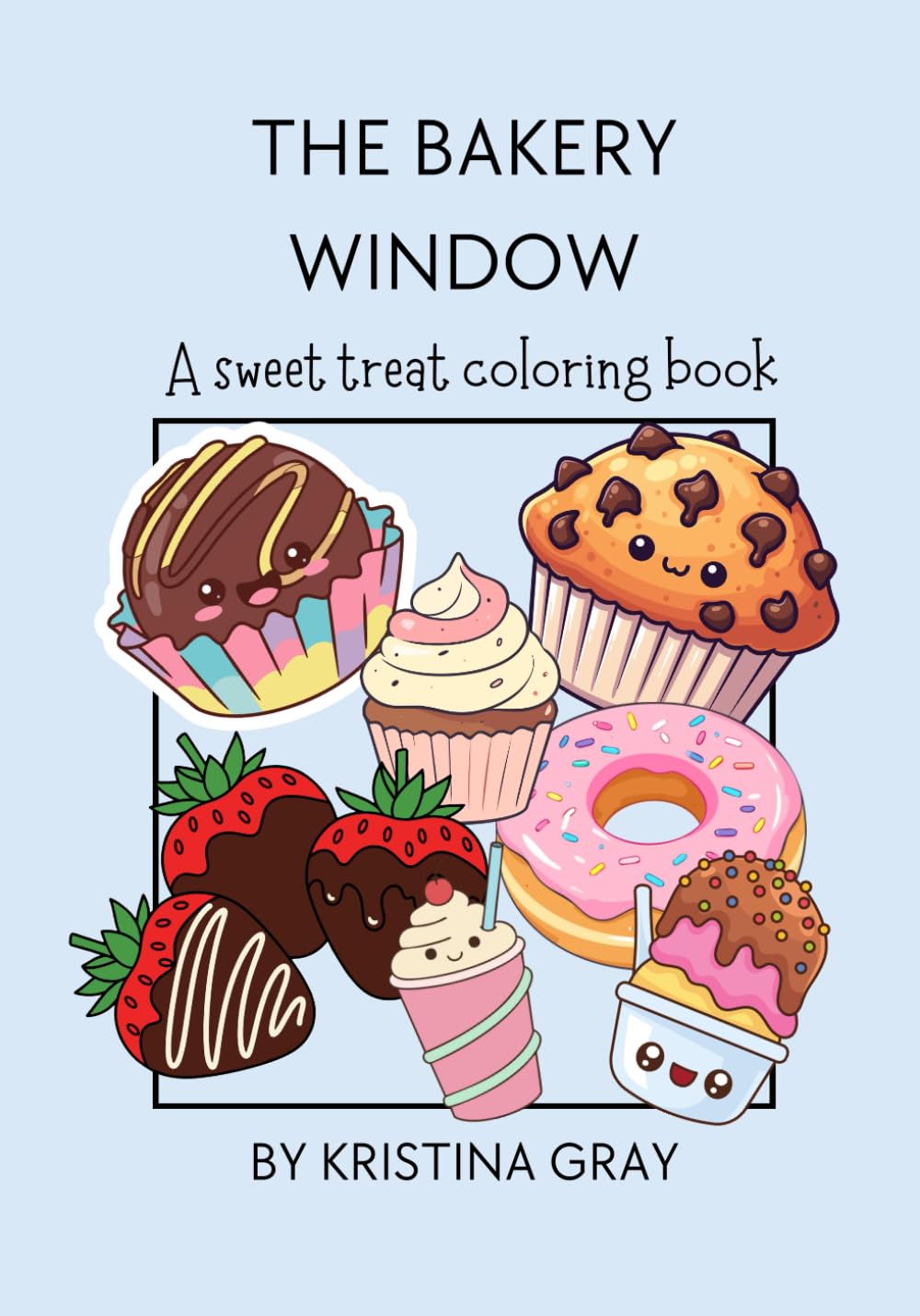 The Bakery Window: A Sweet Treat Coloring Book