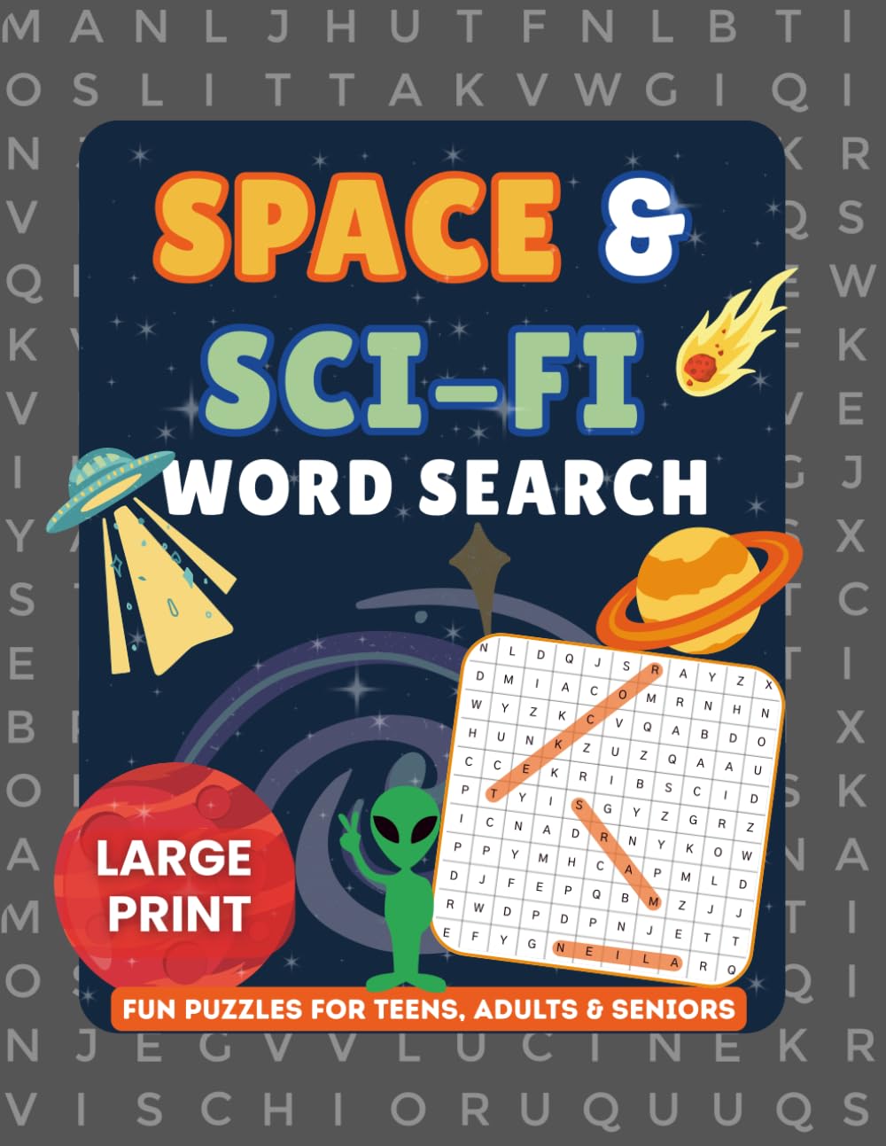 Space & Sci FI Word Search For Adults Large Print: Sci Fi Lovers Word Find Puzzles For Adults, Easy Fun Holiday Activity Book