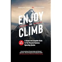 Enjoy the Climb The Simple and Complete Guide to the Pinnacle Business Operating System The Pinnacle Series