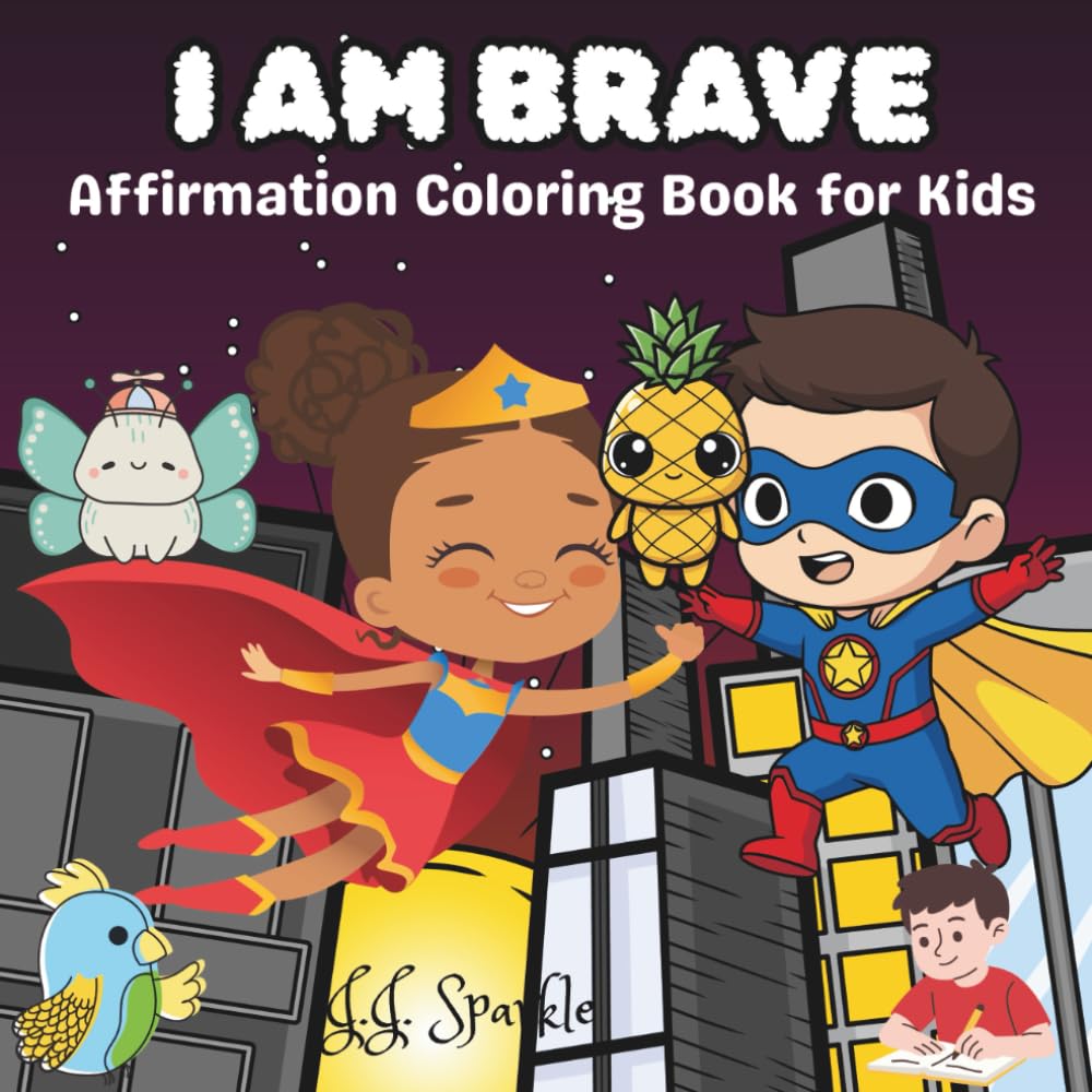 I Am Brave: Affirmation Coloring Book for Kids