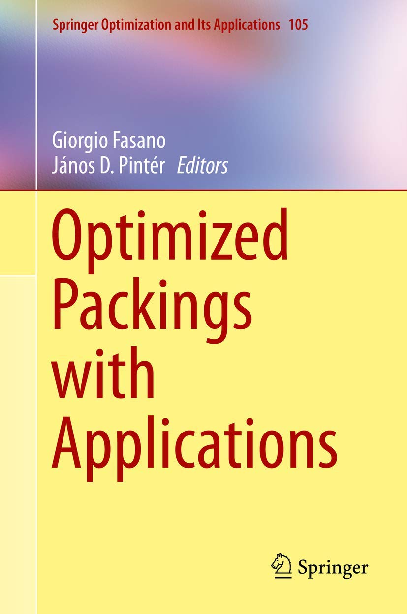 Optimized Packings with Applications: 105 (Springer Optimization and Its Applications)