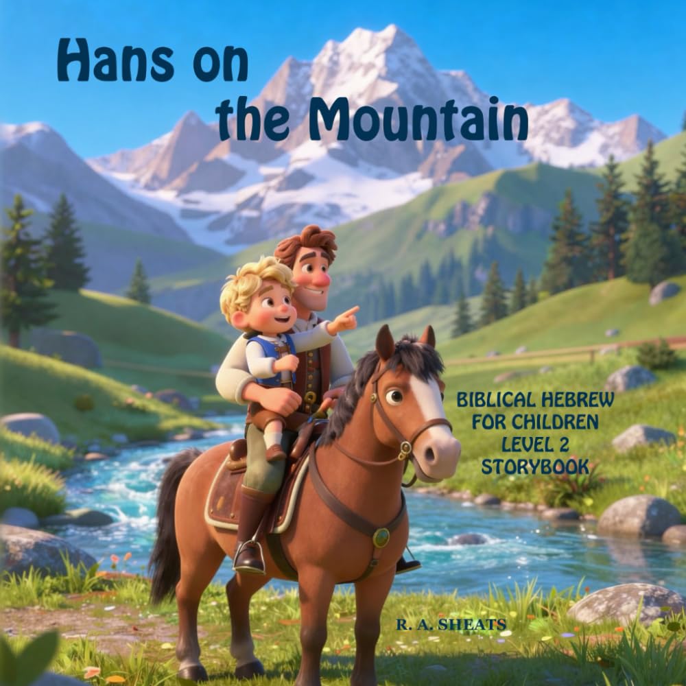 Hans on the Mountain: Biblical Hebrew for Children Level 2 Storybook
