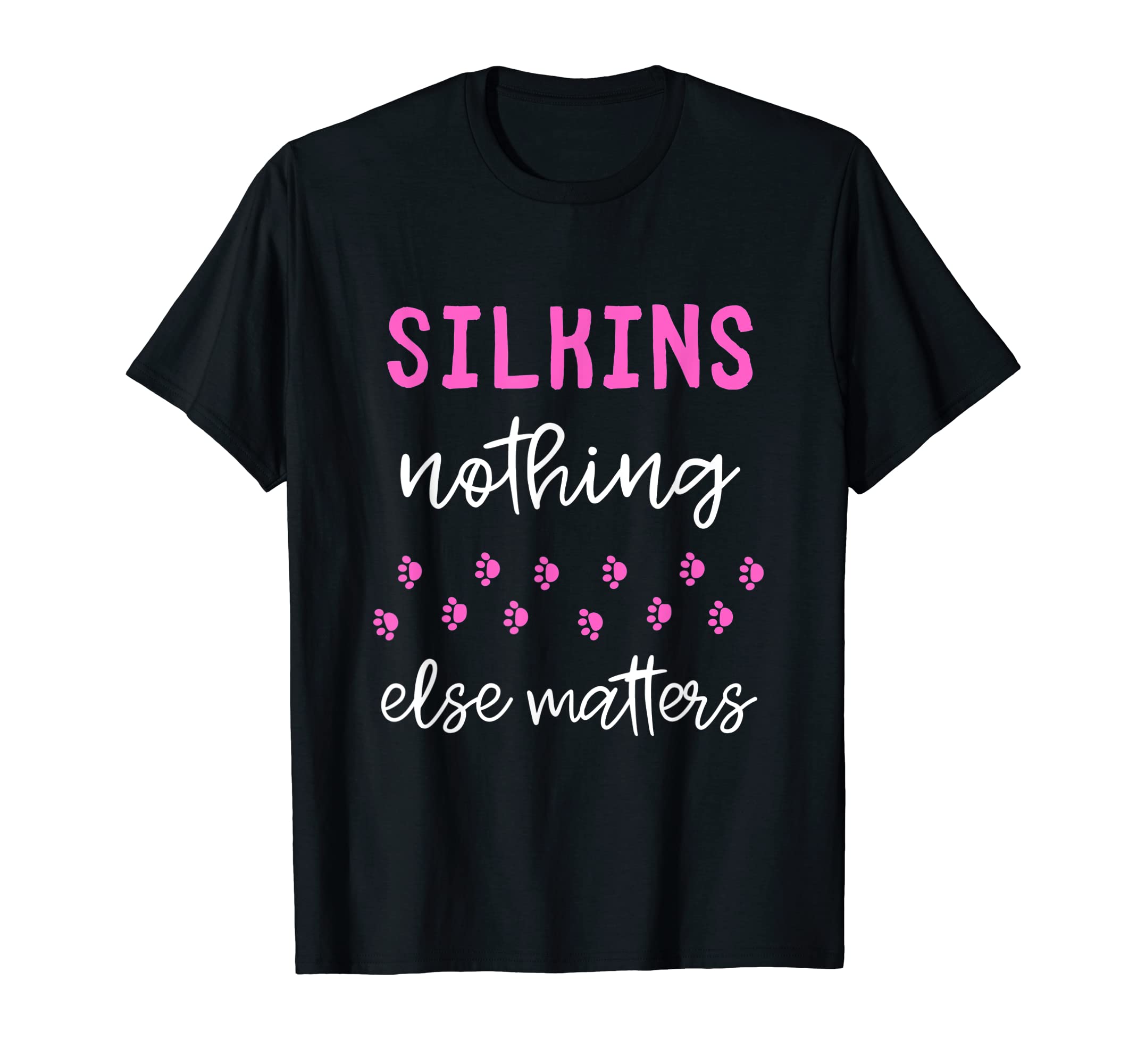 SilkinNothing Else Matters T-Shirt