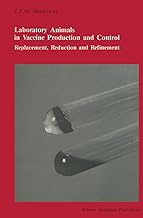 Laboratory animals in vaccine production and control: Replacement, reduction and refinement (Developments in Hematology and Immunology Book 20)