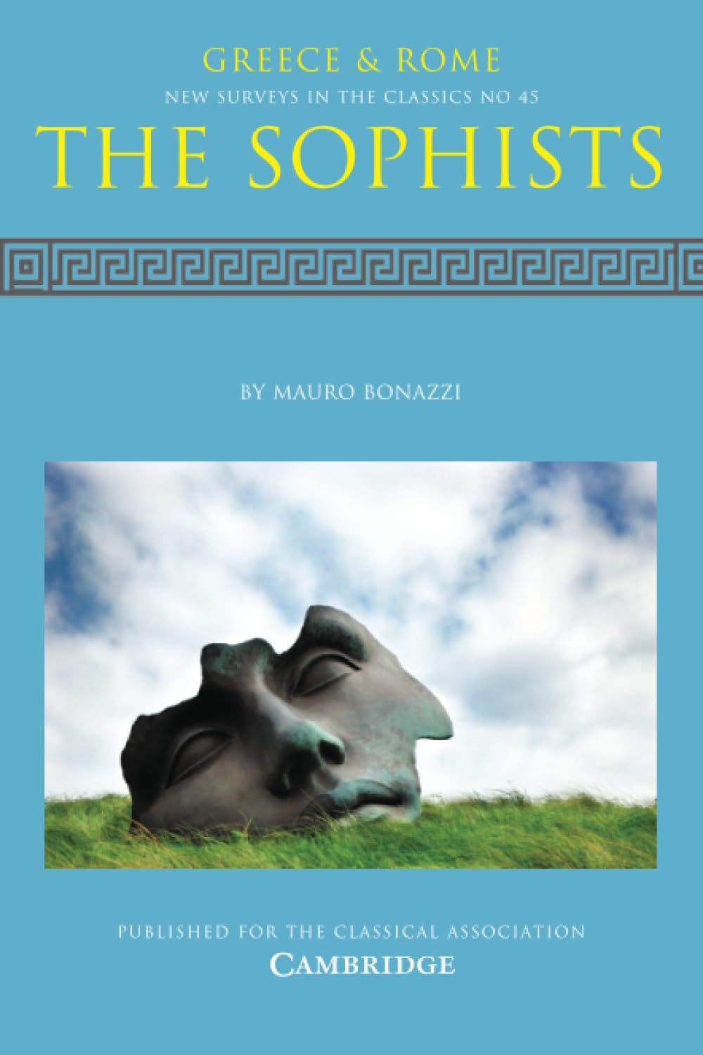 Sophists: 45 (New Surveys in the Classics, Series Number 45)