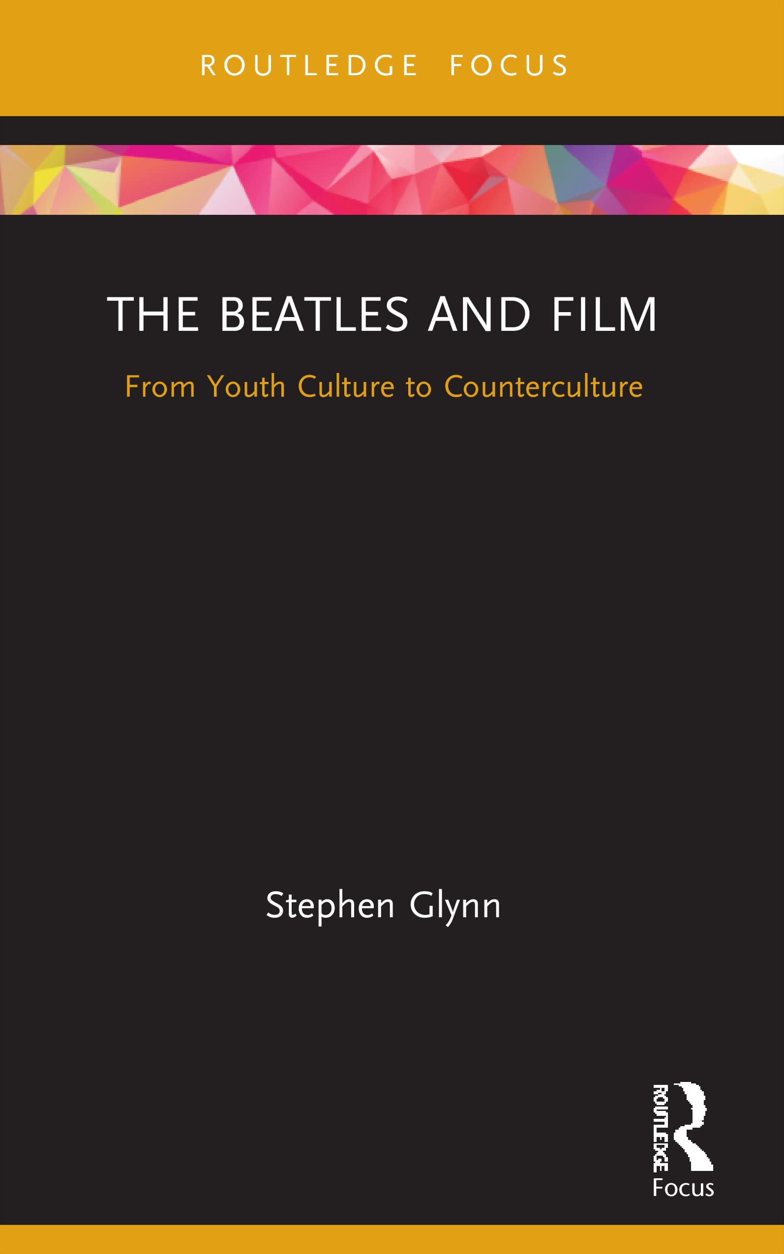 The Beatles and Film (Cinema and Youth Cultures)
