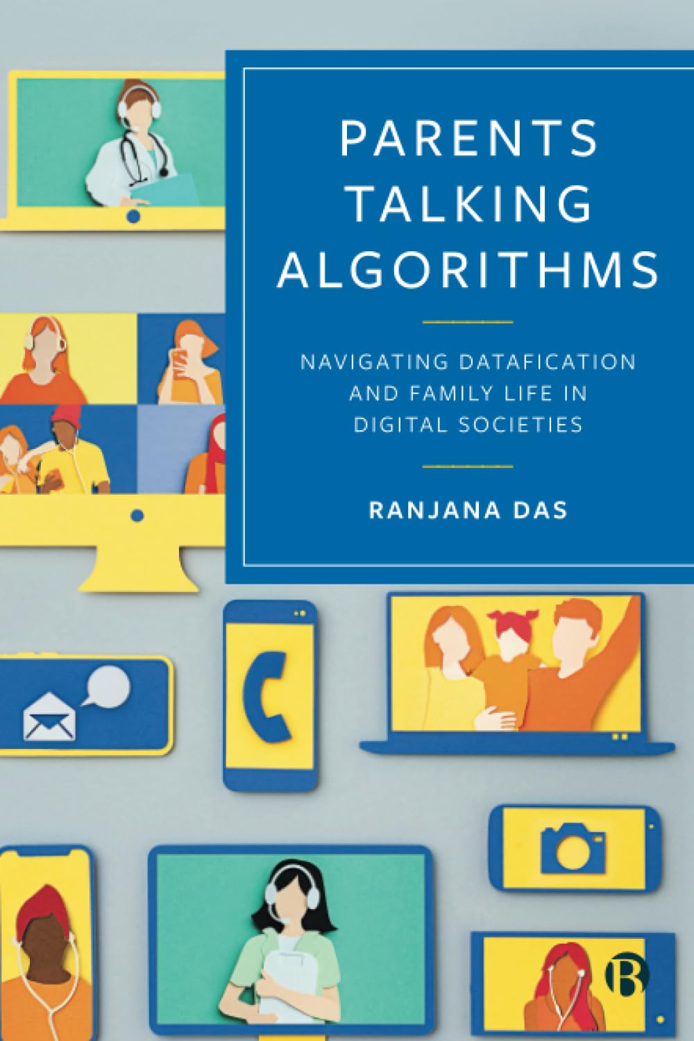 Parents Talking Algorithms – Navigating Datafication and Family Life in Digital…