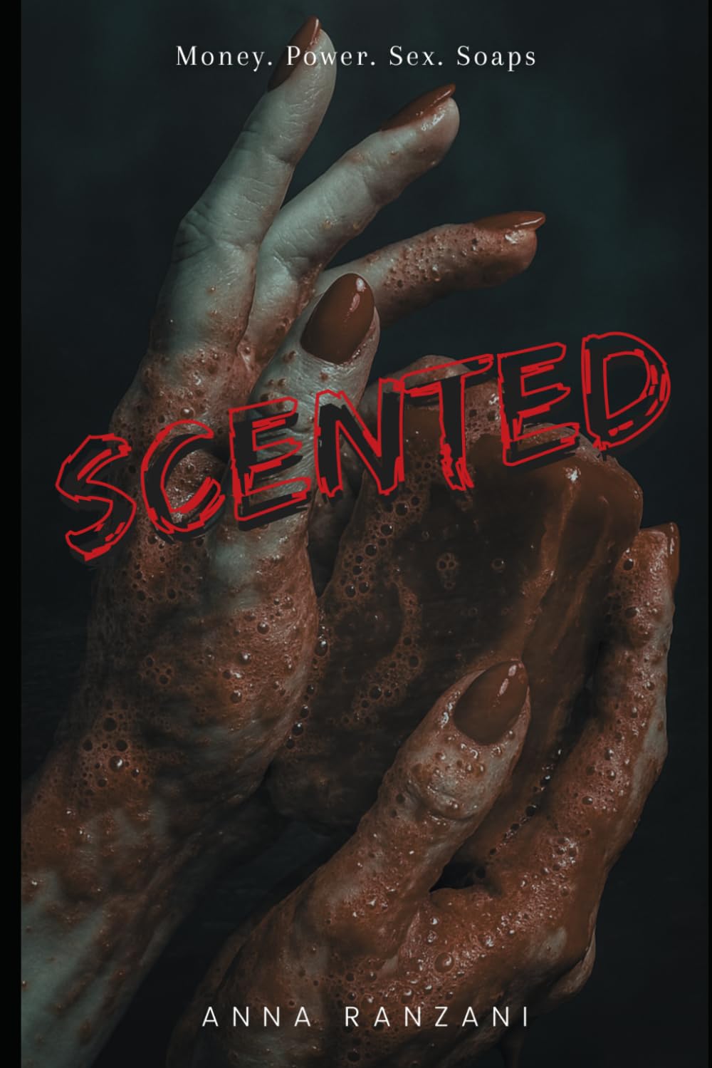 Scented: Money. Power. Sex. Soaps.