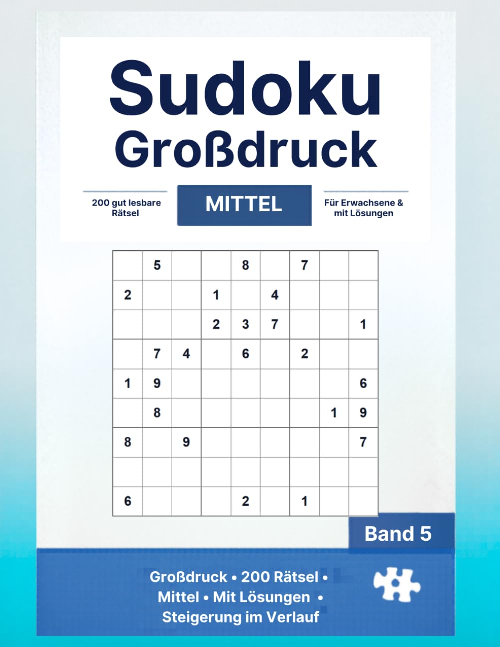 Sudoku Großdruck Mittel: 200 Rätsel mit Lösungen - Ideal für regelmäßige Sudoku-Spieler (Knobelhafen Sudoku Großdruck)