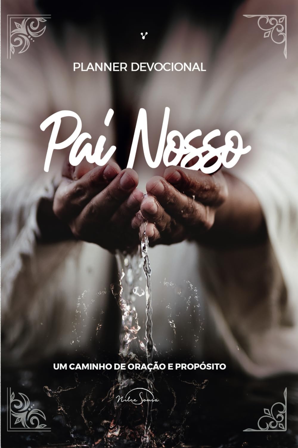 Pai Nosso: Um Caminho de Oração e Propósito