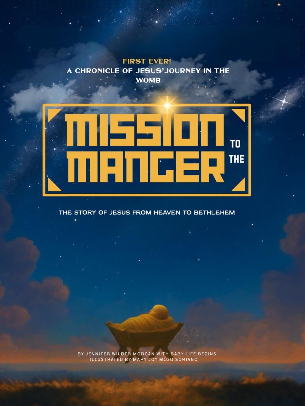 Mission to the Manger: The Story of Jesus' from Heaven to Bethlehem