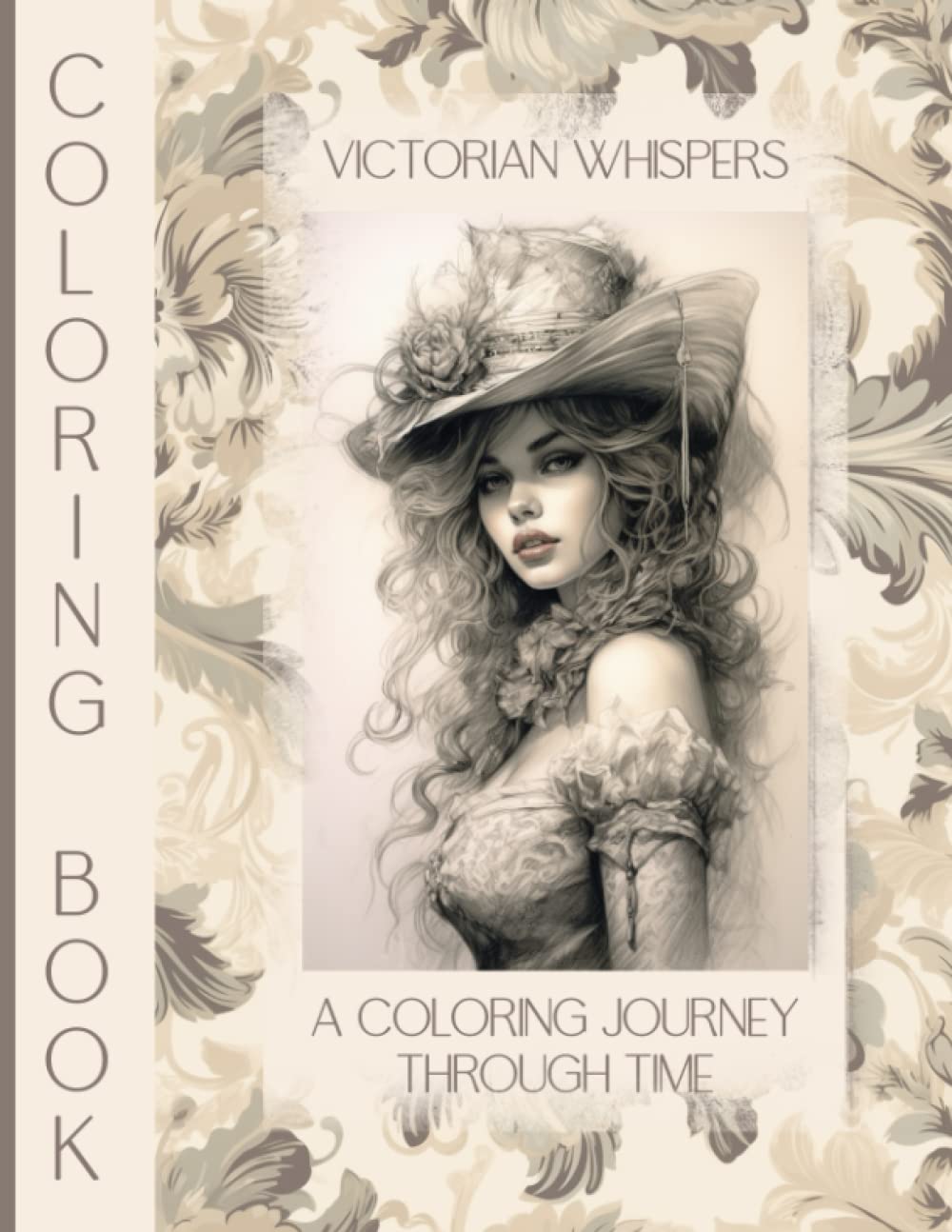 Victorian whispers: A coloring journey through time. 50 images of victorian women for coloring. (Chromatic Journey Through Vintage Fashion)
