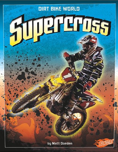 Supercross (Blazers: Dirt Bike World) Hardcover – August 1, 2010