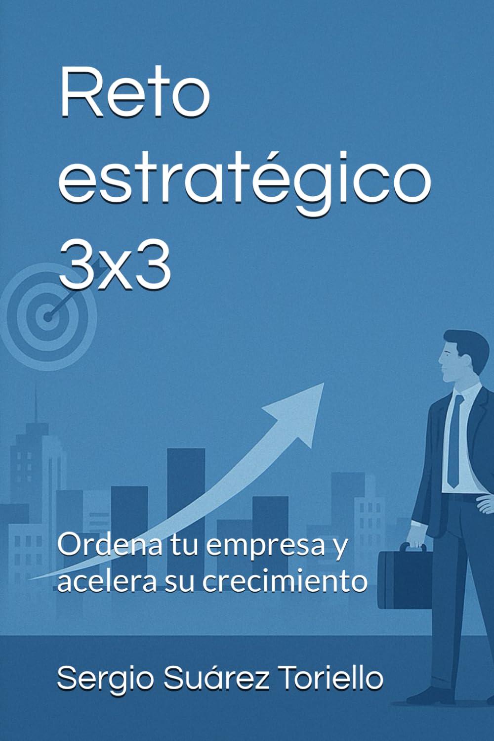 Reto estratégico 3x3: Ordena tu empresa y acelera su crecimiento