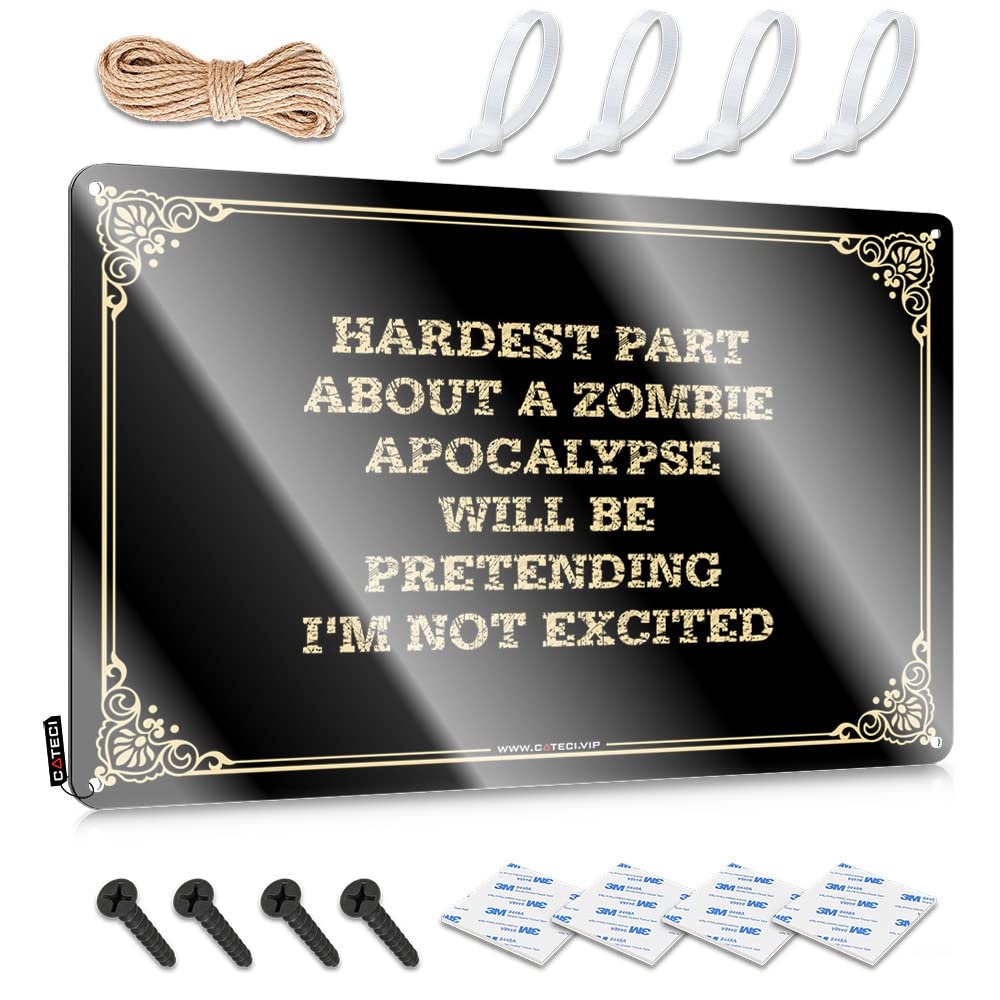 Decorative Funny Vintage Signs, Spring Outdoor Decor Fun Hardest Part About A Zombie Apocalypse Will Be Pretending I'm Not Excited | Farmhouse Road Decor(20X30CM)