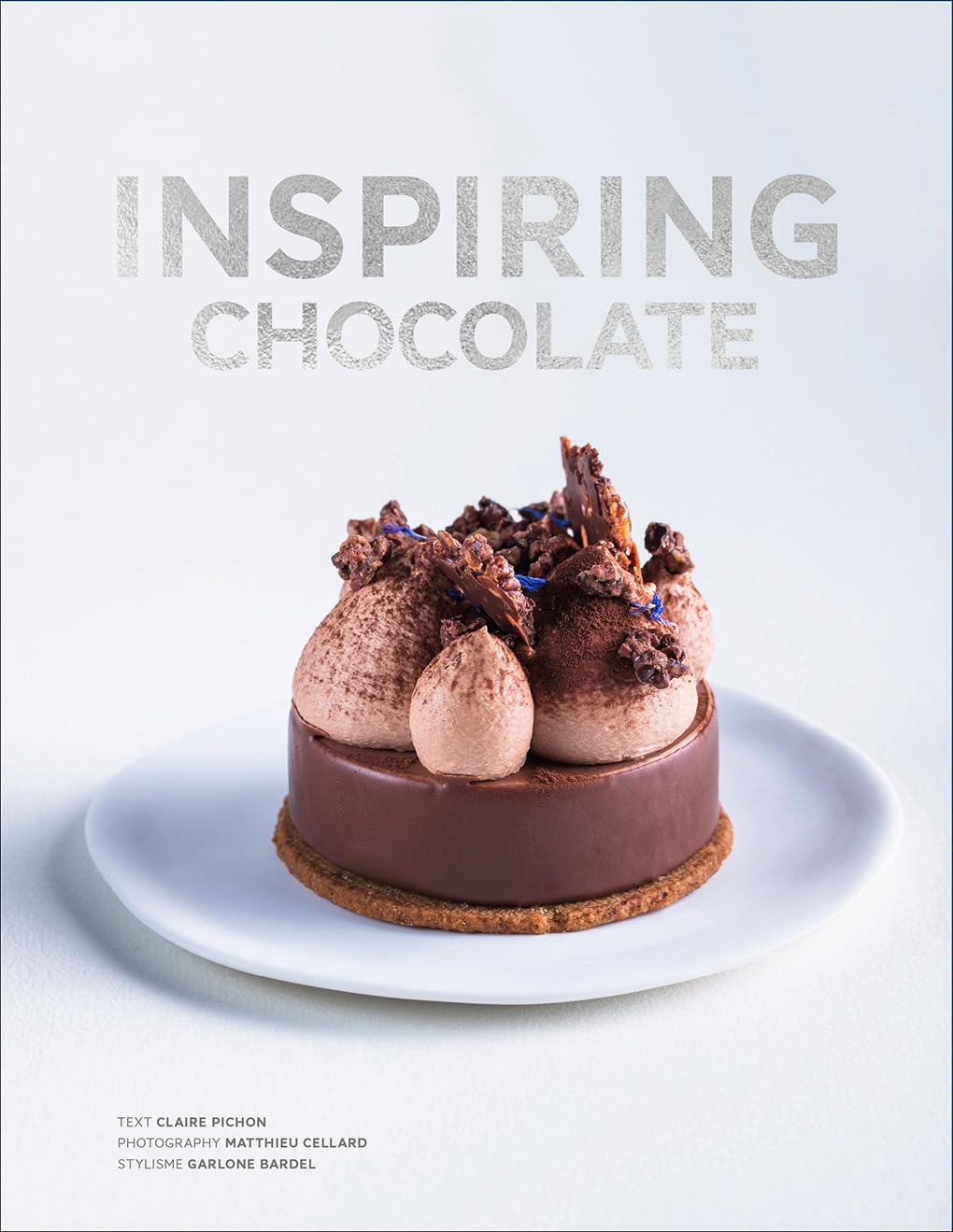 Inspiring Chocolate: Inventive Recipes from Renowned Chefs [hardcover] Pichon, C
