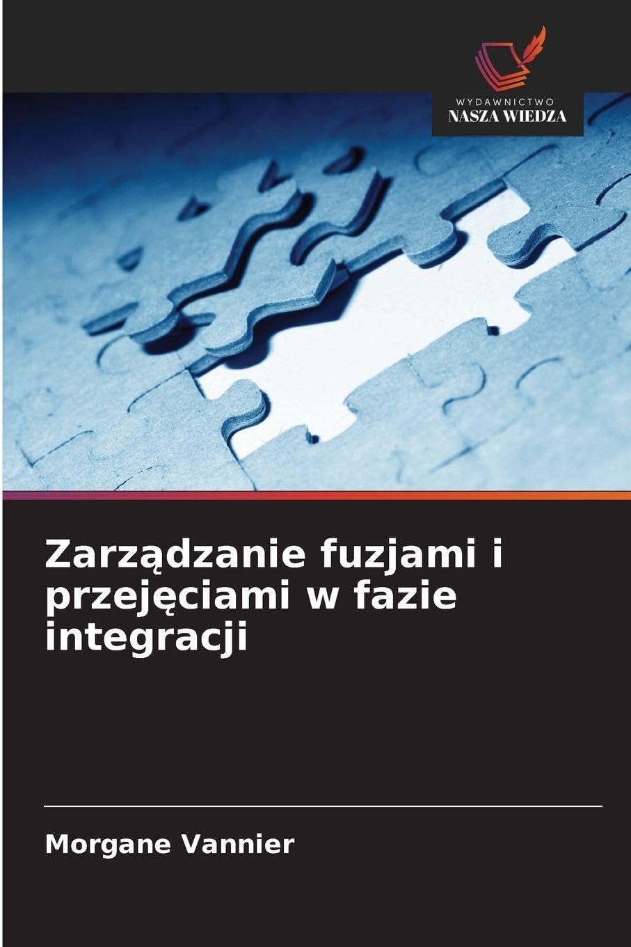Zarządzanie fuzjami i przejęciami w fazie integracji