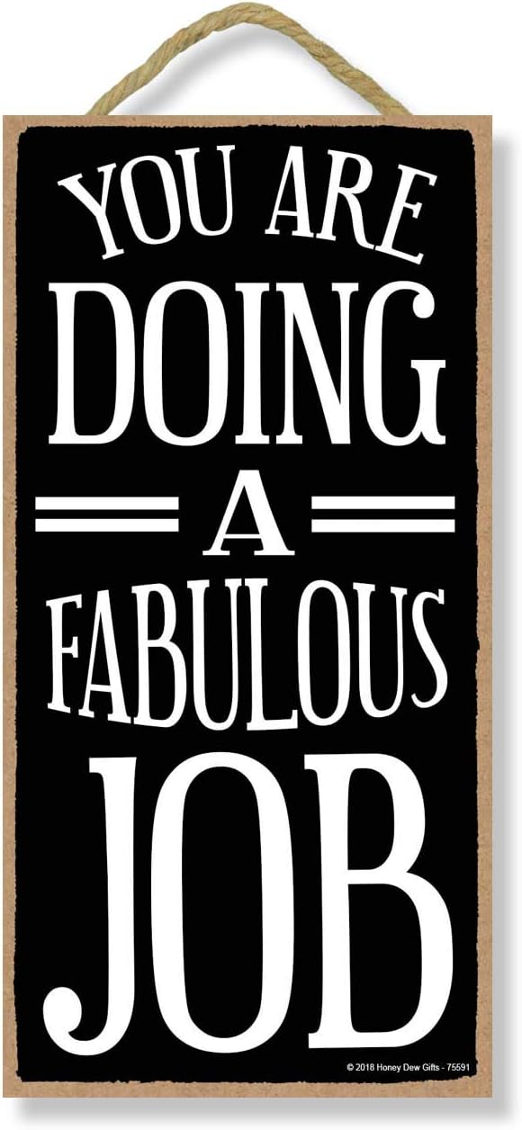 Honey Dew Gifts, You are Doing a Fabulous Job, 5 inch by 10 inch Hanging Wall Art, Inspirational Signs, Encouragement Gifts, Appreciation Signs, Motivational Gifts, 75591