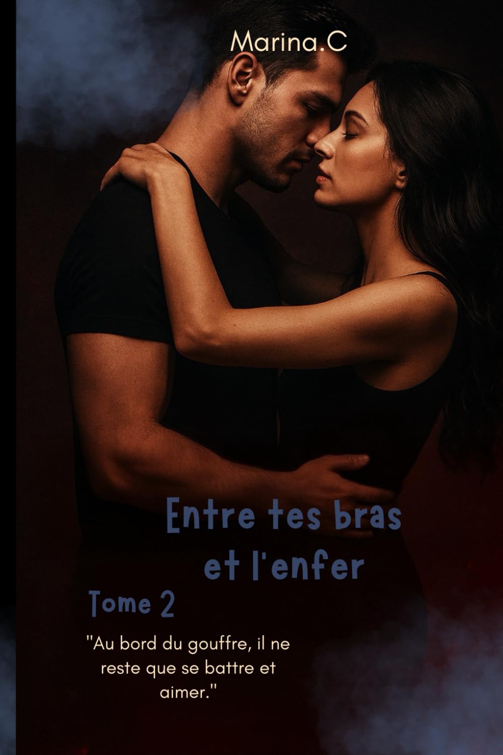 Entre tes bras et l’enfer