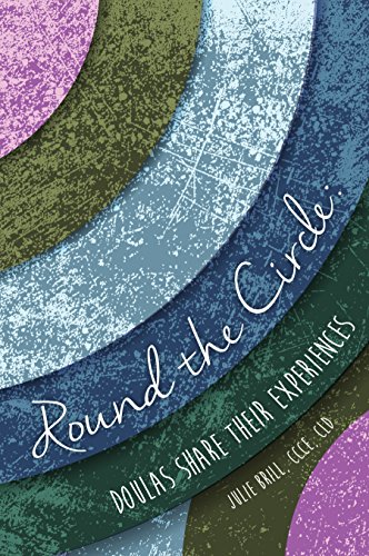Round the Circle: Doulas Share Their Experiences