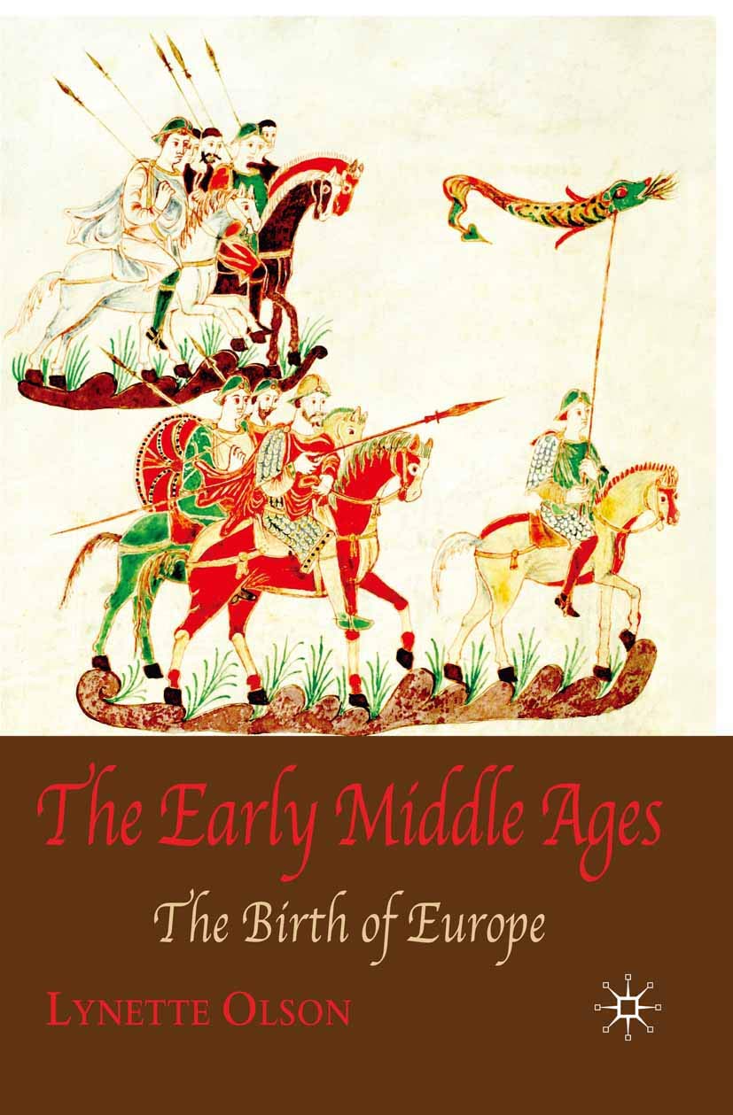 The Early Middle Ages: The Birth of Europe