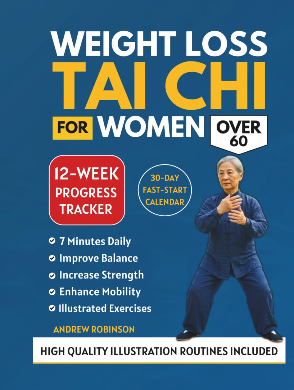 WEIGHT LOSS TAI CHI FOR WOMEN OVER 60: Safe, Low-Impact Exercises to Burn Calories, Boost Energy, Feel Younger and Slim Down Without Hurting Your Joints (easy tai chi for seniors with illustrations)