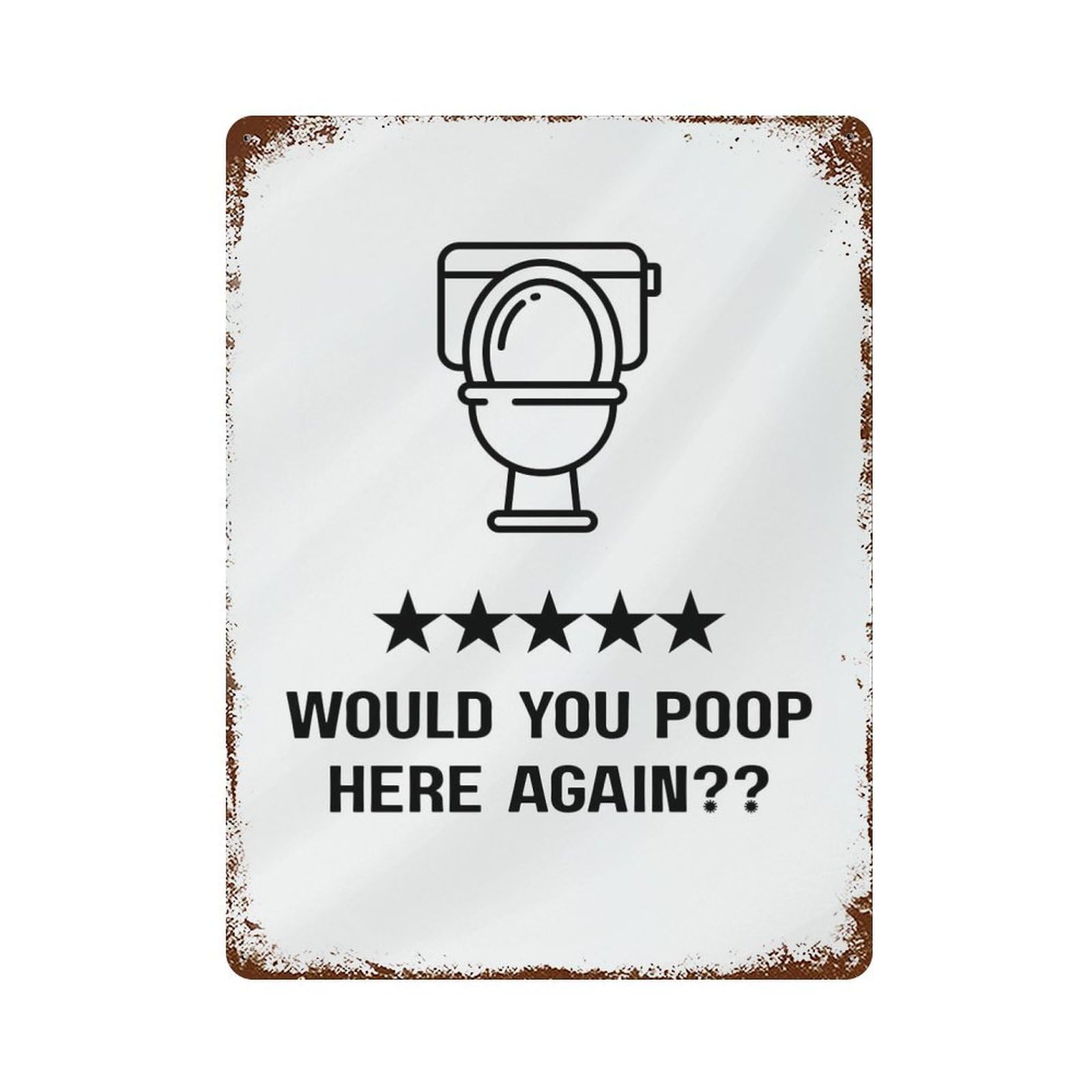 Toilet Review Would You Poop Here 15.7"x11.8" Weathered Tin Sign, Rustic Home Decor for Living Room, Hallway And Home Decor