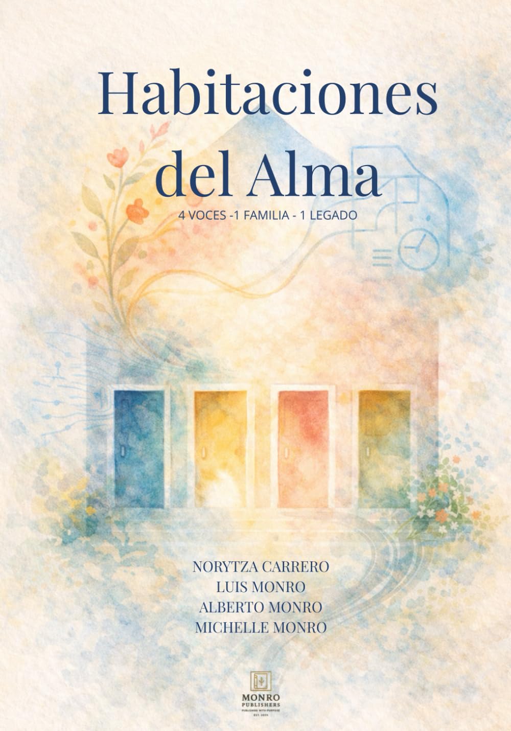 Habitaciones del Alma: 4 Voces · 1 Familia · 1 Legado