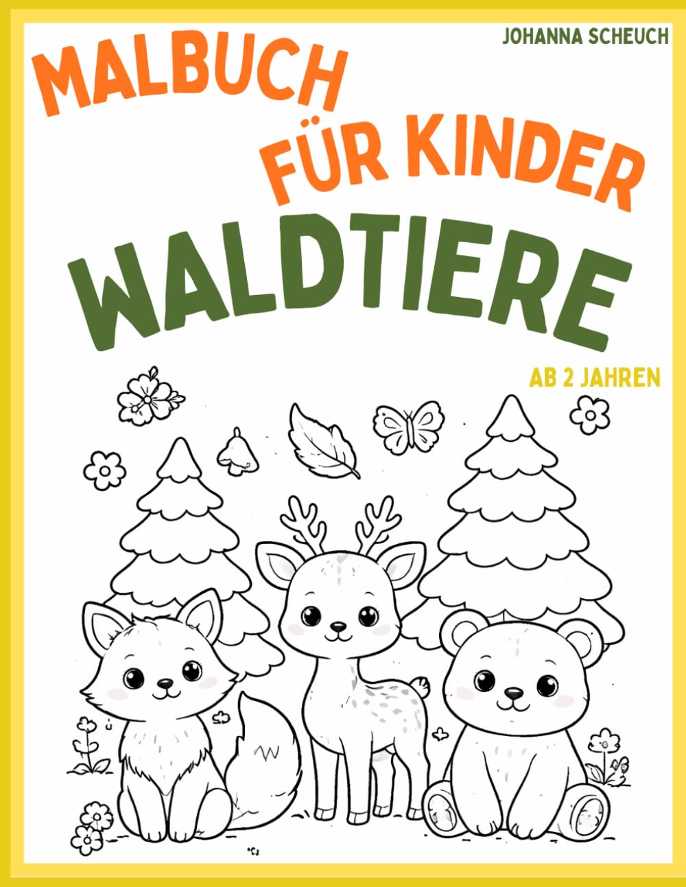 Malbuch "Waldtiere" für Kinder ab 2 Jahren: Malbuch mit den Tieren des Waldes zur Förderung der kindlichen Entwicklung