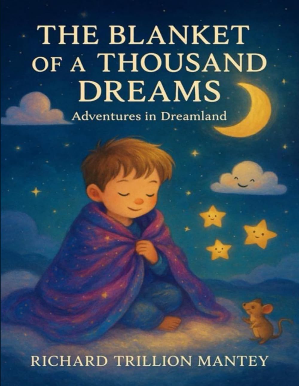 The Blanket of A Thousand Dreams: Adventures In Dreamland