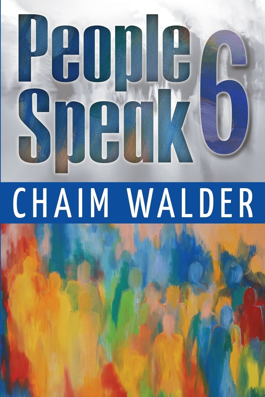 People Speak 6: Volume 6 (People talk about themselves)