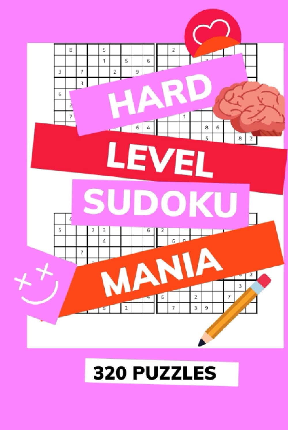 Sudoku Puzzle Book For Adults Hard Level: Fun and Challenging