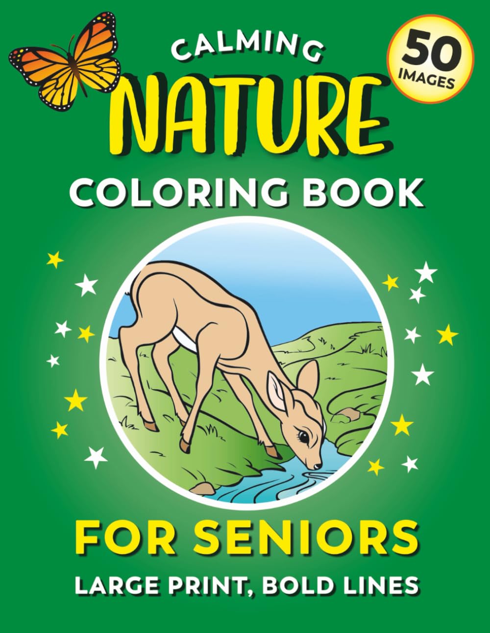 Calming Coloring Book for Seniors - Nature | 50 Images, Large Print, Bold Lines: Easy Coloring For Adults With Dementia, Alzheimers, Low Vision