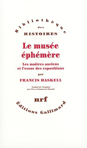 Le Musée éphémère: Les Maîtres anciens et l'essor des expositions