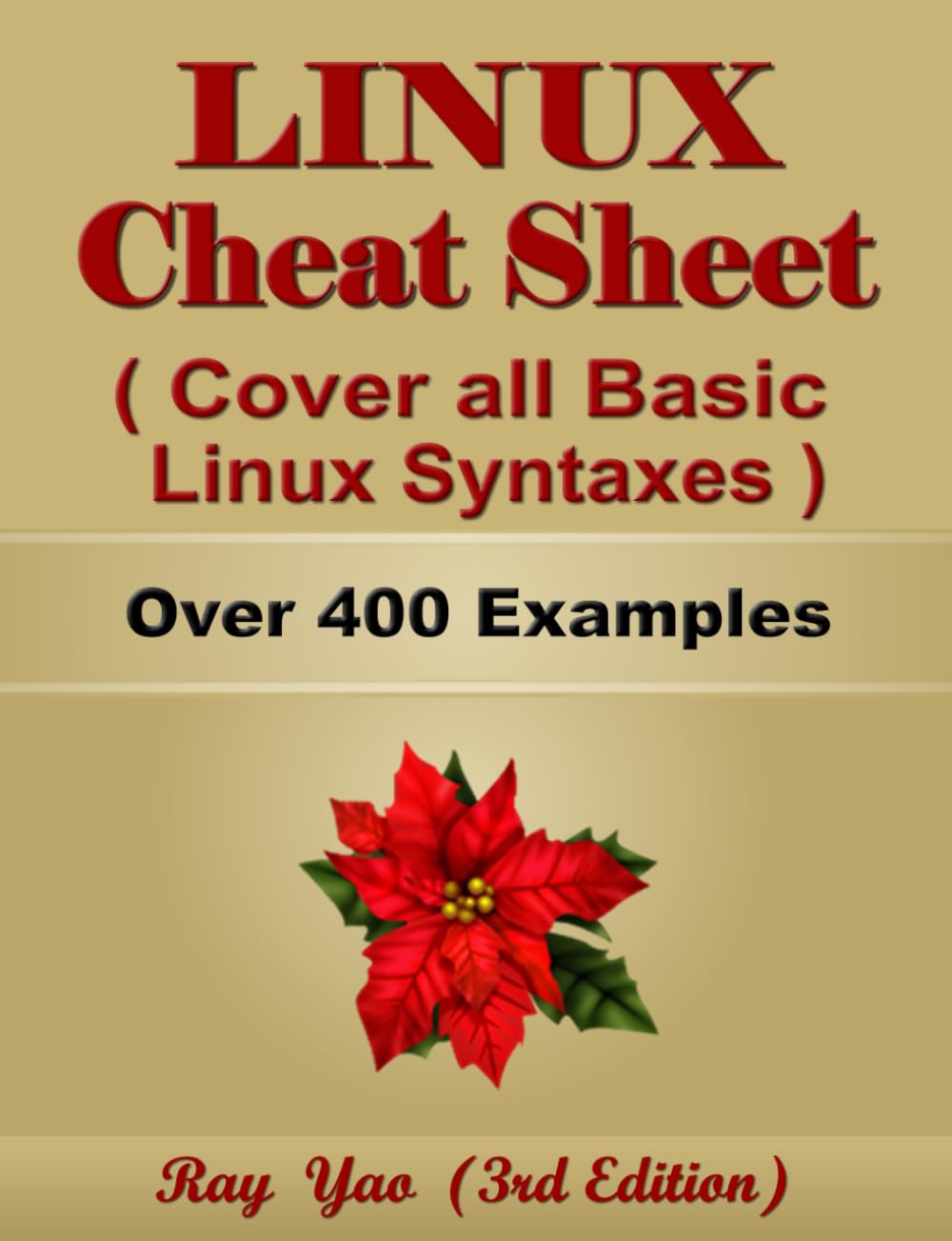 Linux Command Line Cheat Sheet, Complete Reference Guide by Examples, Cover all Essential Linux Command Line Syntaxes: Linux Command Line Syntax Table & Chart, Quick Study WorkBook (3rd Edition)