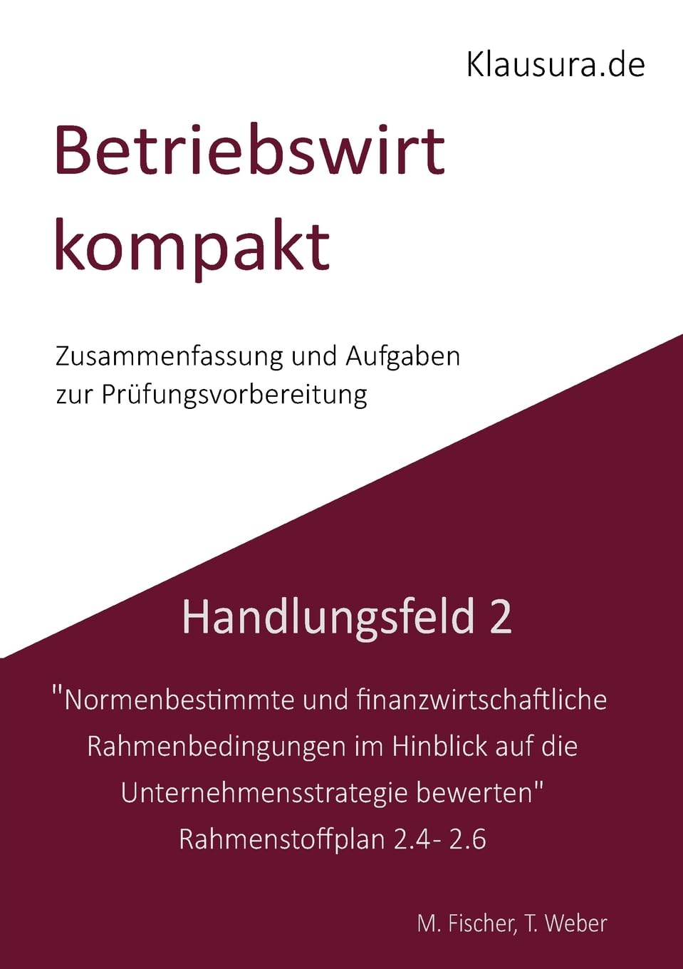 Betriebswirt kompakt Handlungsfeld 2.4-2.6: Geprüfte Betriebswirte IHK