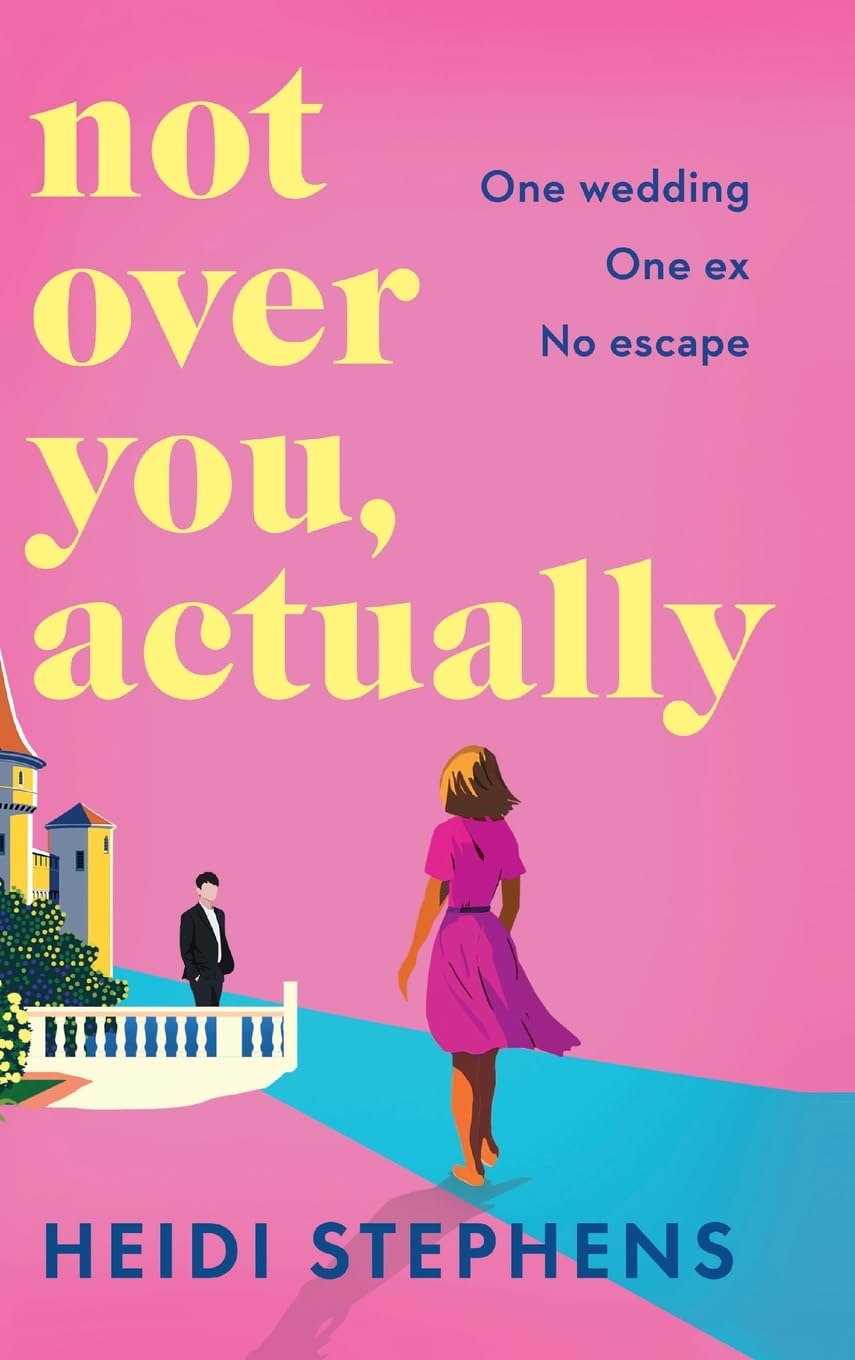 Not Over You, Actually: A BRAND NEW feel-good romance of rekindled sparks and taking chances for 2026