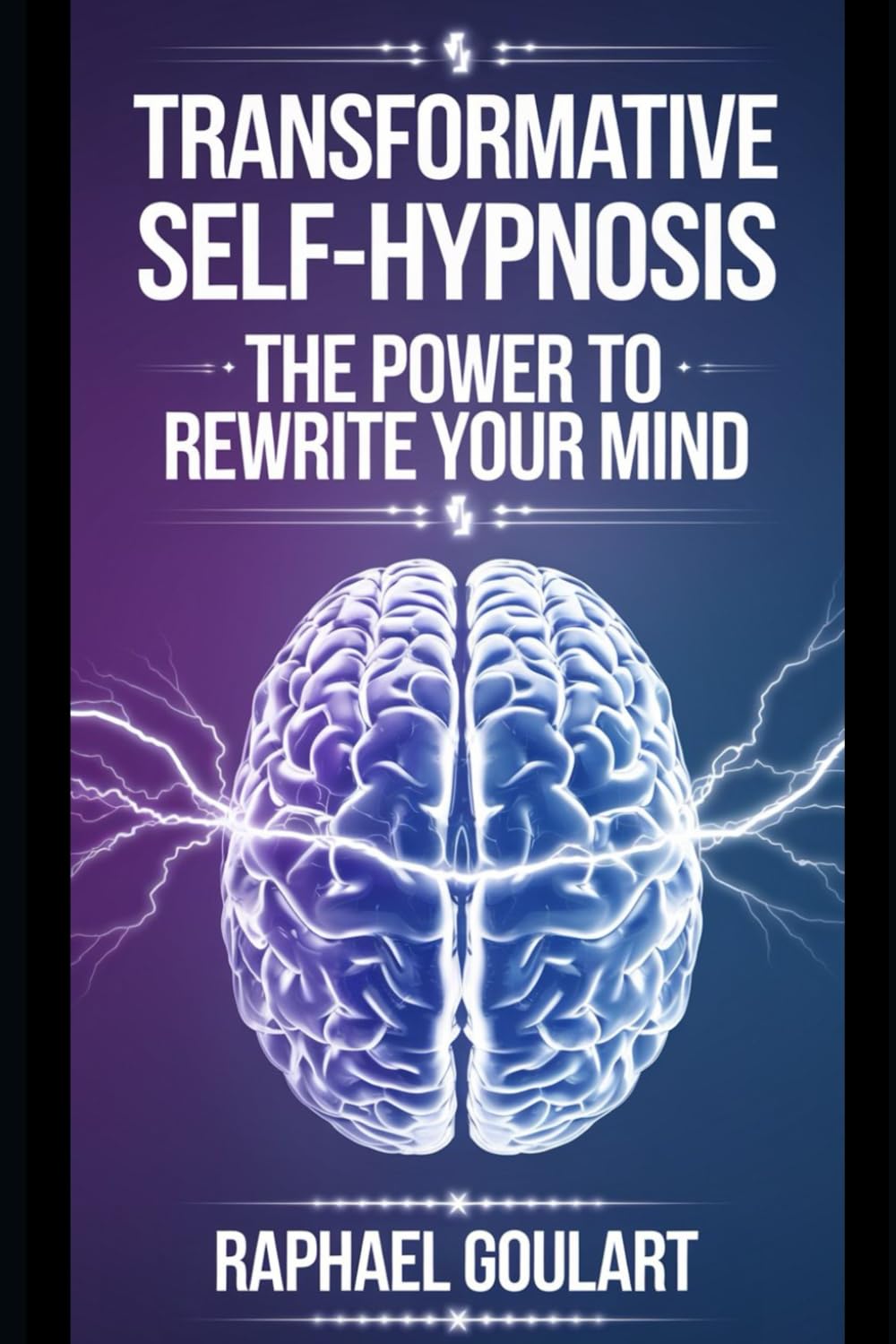 Transformative Self-Hypnosis: The Power to Rewrite Your Mind