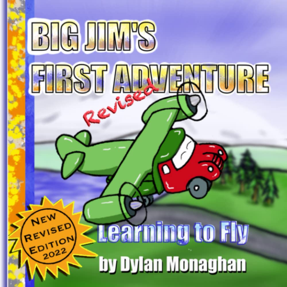 Big Jim's First Adventure: Learning to Fly - Revised