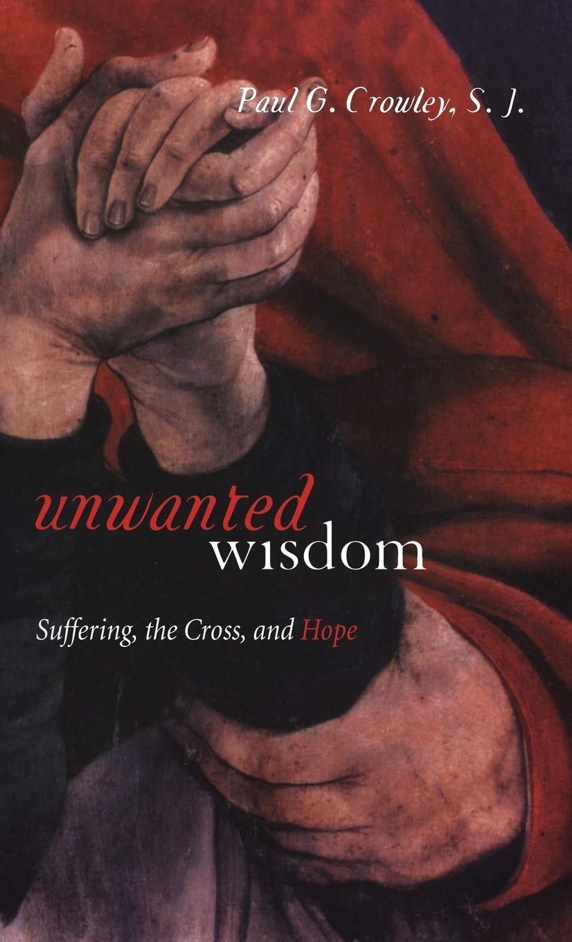 Buy Unwanted Wisdom: Suffering the Cross and Hope — BookShops.in