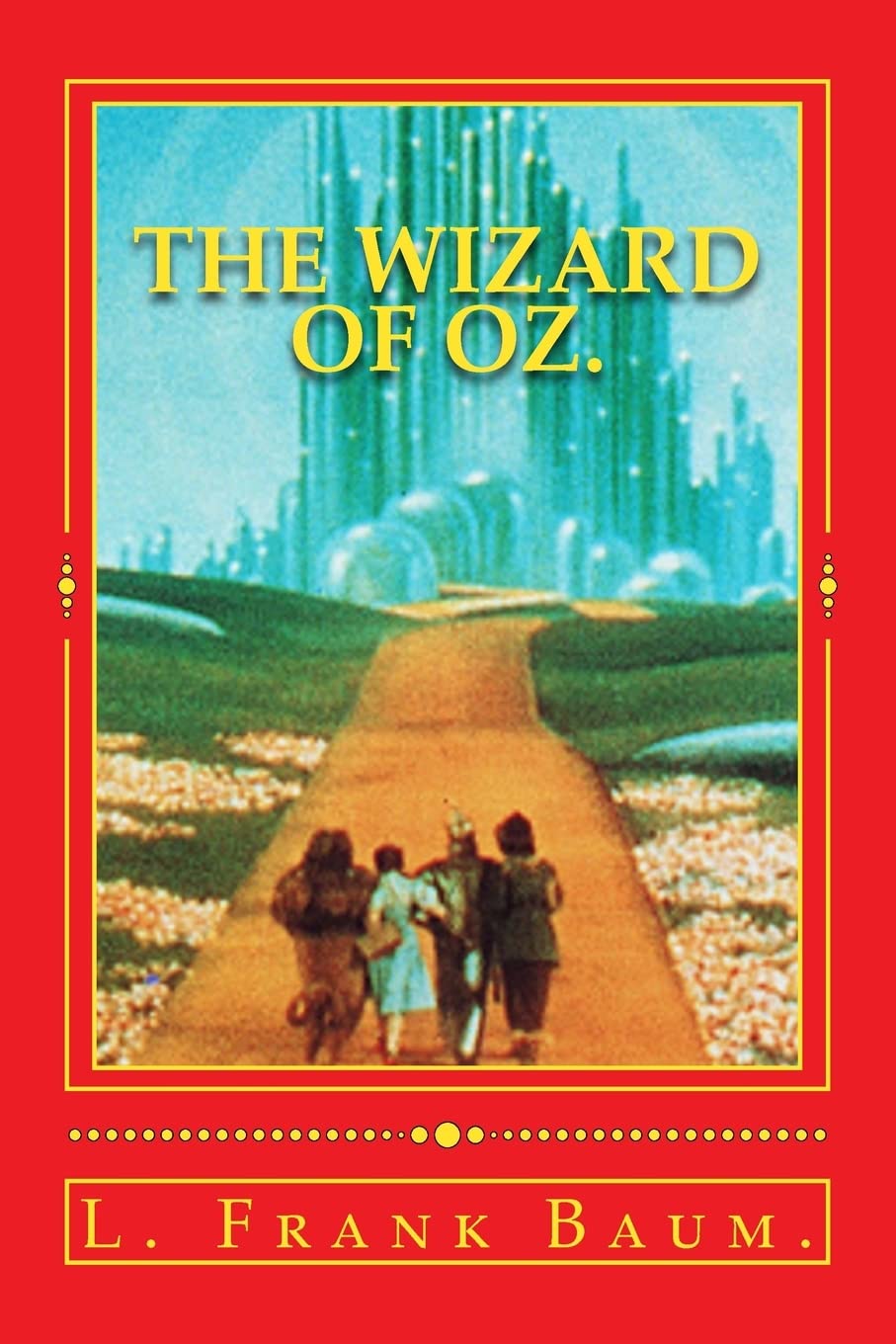 The Wizard of Oz. (Wizard of Oz Series.)