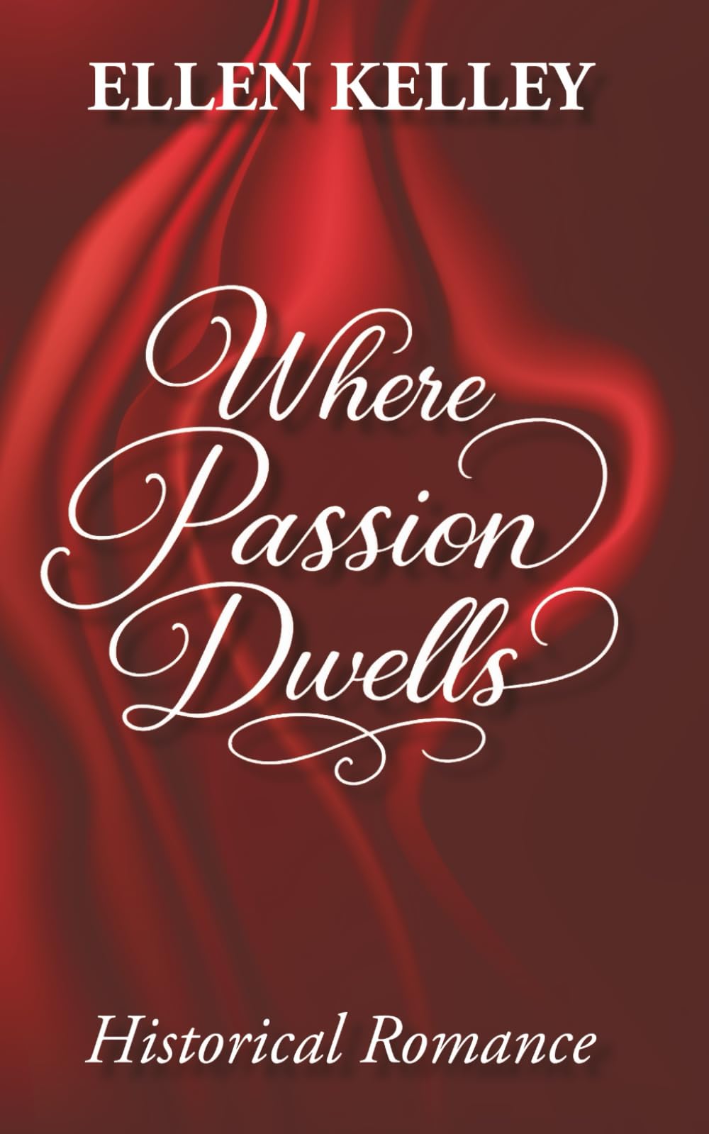 Where Passion Dwells