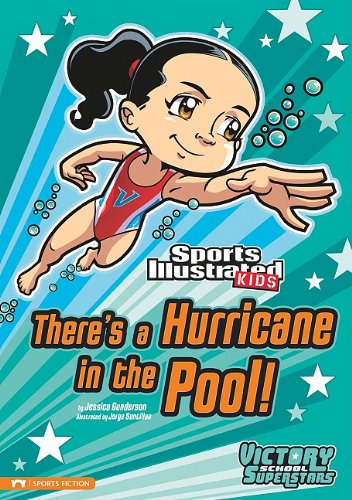 There's a Hurricane in the Pool! (Sports Illustrated Kids Victory School Superstars)