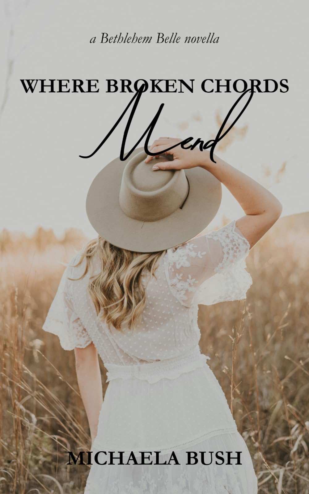 Where Broken Chords Mend (Bethlehem Belle Novellas)