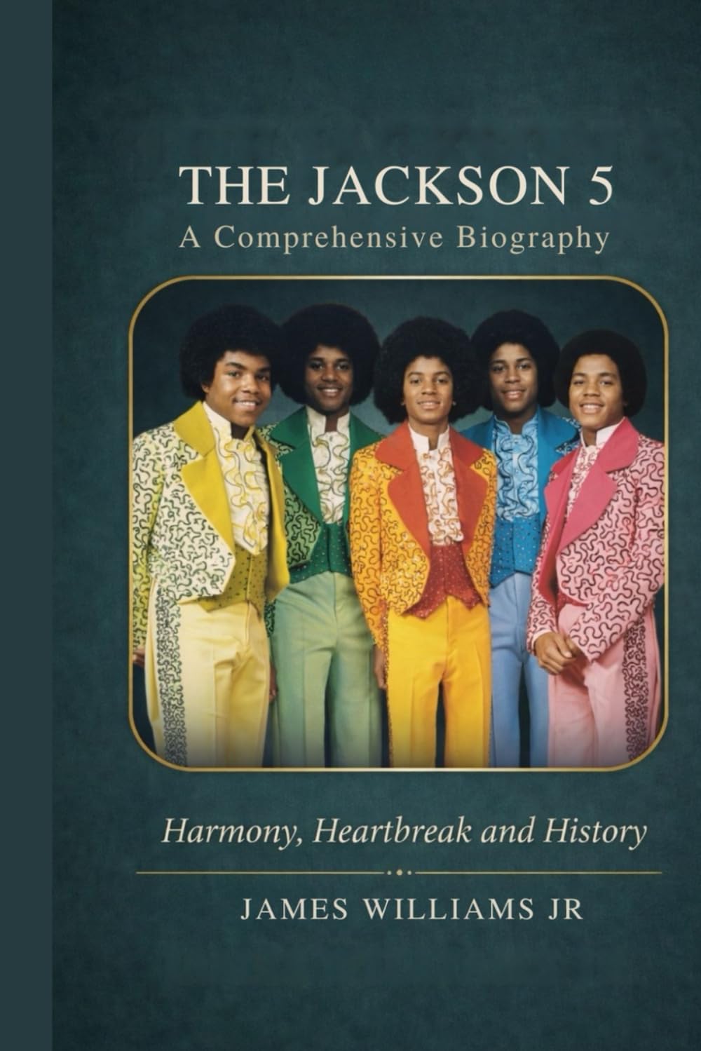 THE JACKSON 5 Comprehensive Biography: Harmony, heartbreak and history