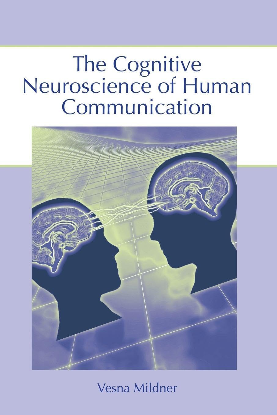 Buy The Cognitive Neuroscience of Human Communication โ BookShops.in